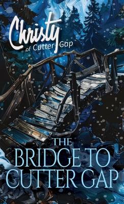The Bridge to Cutter Gap Subscription