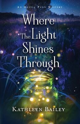 Where the Light Shines Through: An Olivia Penn Mystery