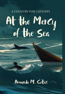 At the Mercy of the Sea