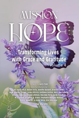 Mission Hope: Transforming Lives with Grace and Gratitude