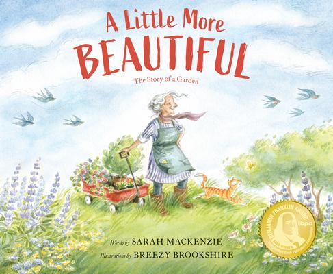 A Little More Beautiful: The Story of a Garden