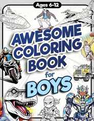 Awesome Coloring Book for Boys: Over 75 Coloring Activity featuring Ninjas, Cars, Dragons, Vehicles, Trucks, Dinosaurs, Space, Rockets, Wilderness, An Subscription