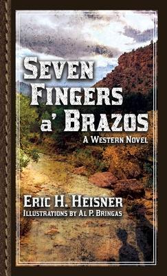 Seven Fingers a' Brazos: A Western Novel