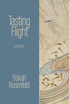 Tasting Flight: poems