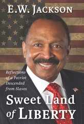 Sweet Land of Liberty:: Reflections of a Patriot Descended from Slaves Subscription