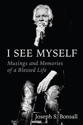 I See Myself: Musings and Memories of a Blessed Life