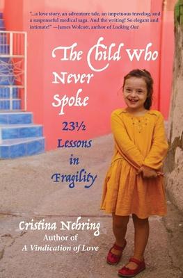 The Child Who Never Spoke: 231/2 Lessons in Fragility