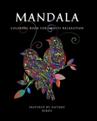 Mandala: Coloring Book for Relaxation &#921; Stress Relieving Bird Designs &#921; Amazing Mandala ready-to-color pages &#921; M