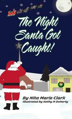 The Night Santa Got Caught!