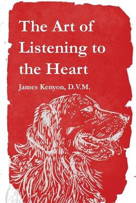 The Art of Listening to the Heart