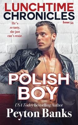 Lunchtime Chronicles: Polish Boy