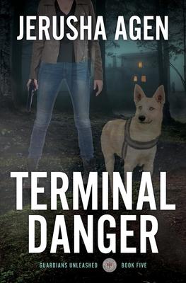 Terminal Danger: A Christian K-9 Suspense