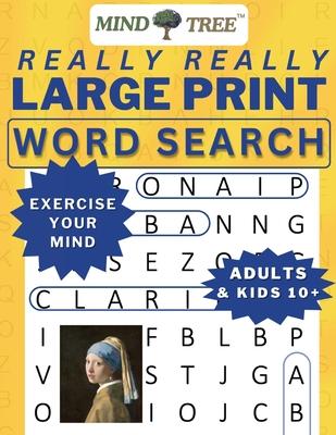 Really Really Large Print Word Search: Hard Word Search For Adults and Kids 10+, Great Wordsearch Books to Exercise Your Mind, for Baby Boomers - Ever