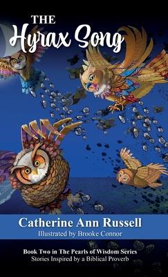 The Hyrax Song: Book Two in The Pearls of Wisdom Series: Stories Inspired by a Biblical Proverb Subscription