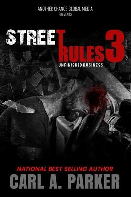 Street Rules 3: Unfinished Business