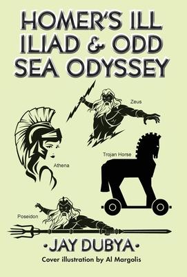 Homer's Ill Iliad & Odd Sea Odyssey