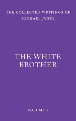 The White Brother: An Occult Autobiography