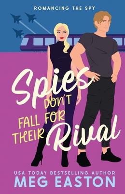 Spies Don't Fall for Their Rival: A Sweet Romantic Comedy