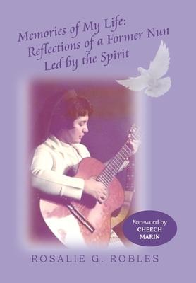 Memories of My Life: Reflections of a Former Nun Led by the Spirit