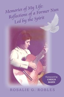 Memories of My Life: Reflections of a Former Nun Led by the Spirit