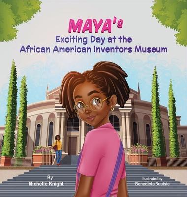 Maya's Exciting Day at the African American Inventors Museum