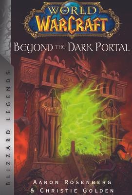 World of Warcraft: Beyond the Dark Portal: Blizzard Legends