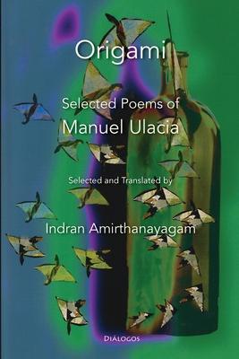 Origami: Selected Poems of Manuel Ulacia Subscription