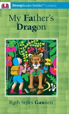 My Father's Dragon (Annotated): A StrongReader Builder(TM) Classic for Dyslexic and Struggling Readers