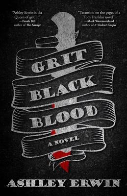 Grit, Black, Blood