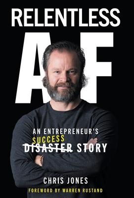 Relentless AF: An Entrepreneur's Success Story