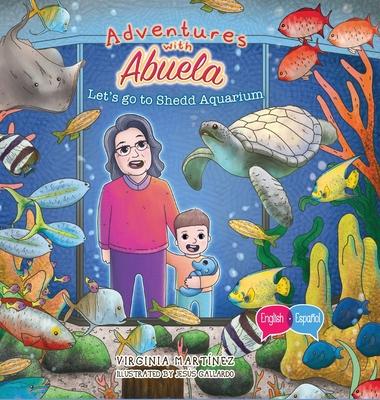 Adventures with Abuela: Let's go to Shedd Aquarium