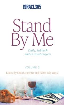 Stand By Me - Volume 2: Daily, Sabbath and Festival Prayers: Hebrew Prayers for All Believers, Vol. 1