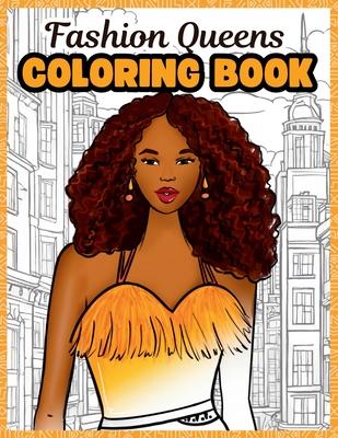 Fashion Queens: A Stylish Coloring Book of Affirmations