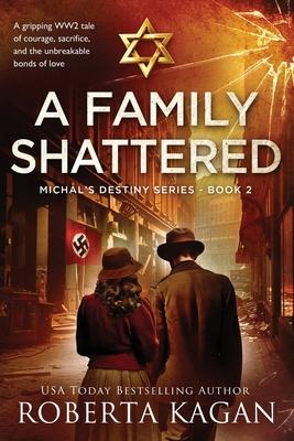 A Family Shattered: A gripping WW2 tale of courage, sacrifice, and the unbreakable bonds of love Subscription
