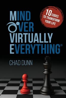 Mind Over Virtually Everything: 10 Codes to Transform Your Life Subscription