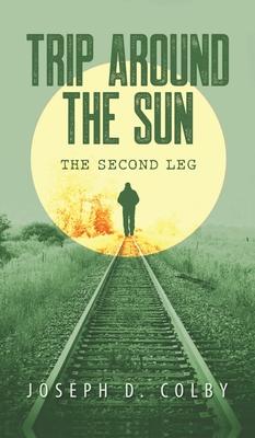 Trip Around The Sun: The Second Leg