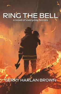 Ring the Bell: A Novel of Everyday Heroes