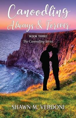 Canoodling Always & Forever: Book Three of The Canoodling Series