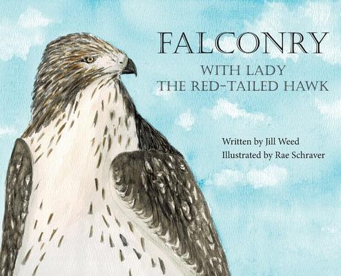 Falconry, With Lady the Red-Tailed Hawk