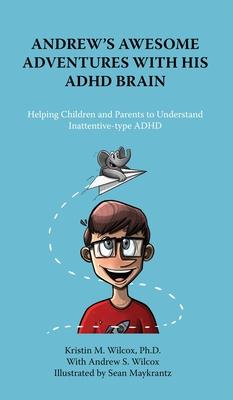 Andrew's Awesome Adventures with His ADHD Brain