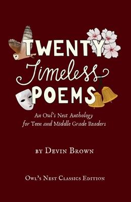 Twenty Timeless Poems: An Owl's Nest Anthology for Teen and Middle Grade Readers Subscription