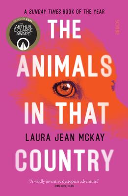 The Animals in That Country: Winner of the Arthur C. Clarke Award