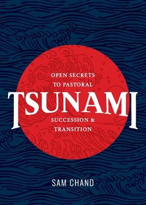 Tsunami: Open Secrets to Pastoral Succession & Transition Subscription