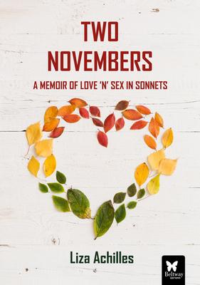 Two Novembers: A Memoir of Love 'n' Sex in Sonnets