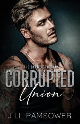 Corrupted Union: A Forced Marriage Mafia Romance