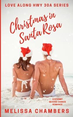 Christmas in Santa Rosa: A Steamy Second Chance Romance