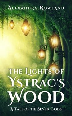 The Lights of Ystrac's Wood