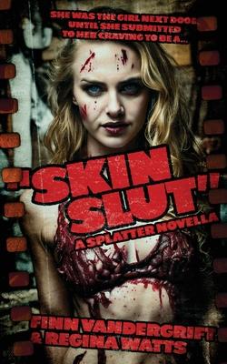 Skinslut: A Splatter Novella