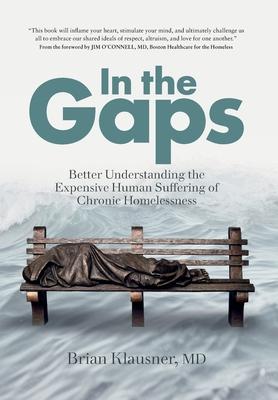 In the Gaps: Better Understanding the Expensive Human Suffering of Chronic Homelessness
