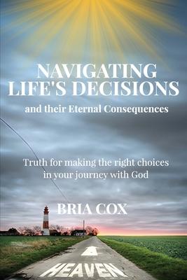 Navigating Life's Decisions and Their Eternal Consequences